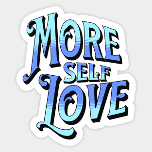 More Self Love (Blue) Sticker